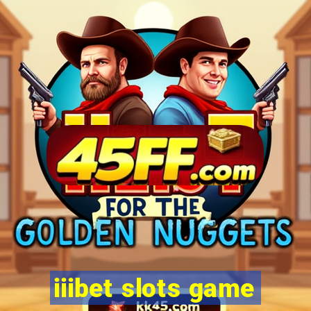 iiibet slots game